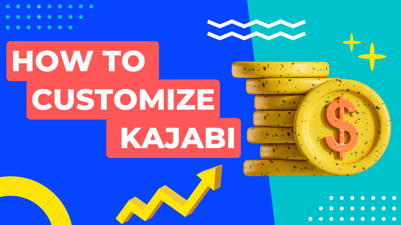 How To Customize Kajabi (Updated 2023)